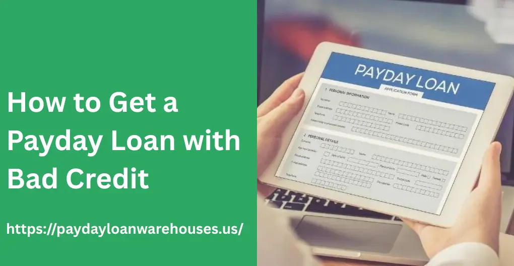 How to Get a Payday Loan with Bad Credit